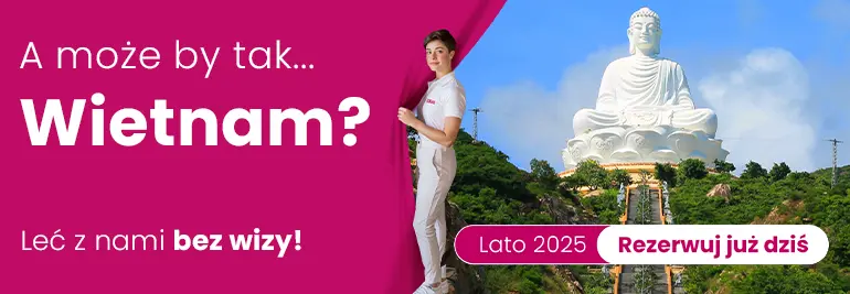 Baner A może by tak Wietnam? Z nami nie potrzebujesz wizy