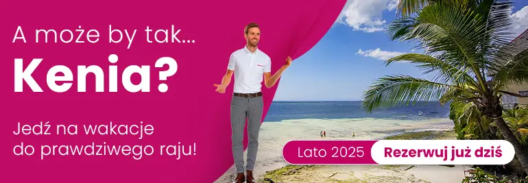 Baner A może by tak Kenia? Jedź na wakacje do prawdziwego raju