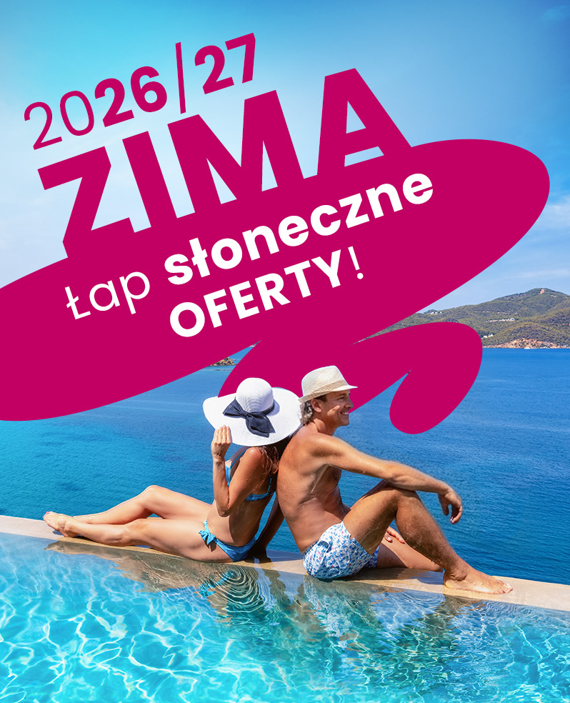 Wakacje zima 2026/2027, upoluj słoneczne oferty